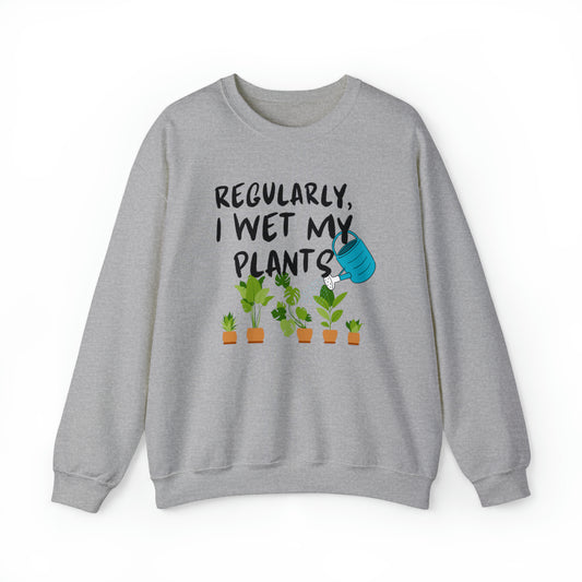 Wet My Plants Crewneck Sweatshirt