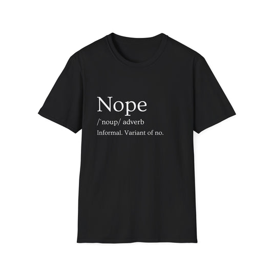 Nope Definition Unisex T-Shirt