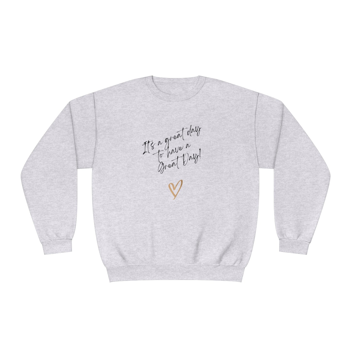 It's A Great Day Unisex Crewneck Sweatshirt