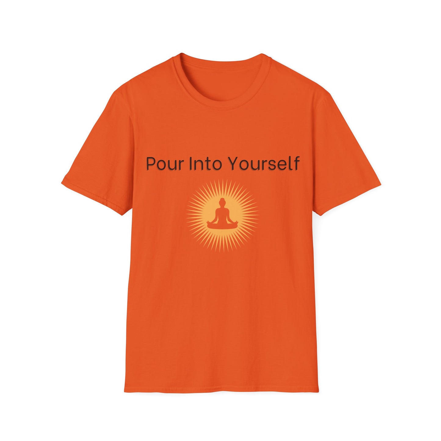 Pour Into Yourself Unisex T-Shirt