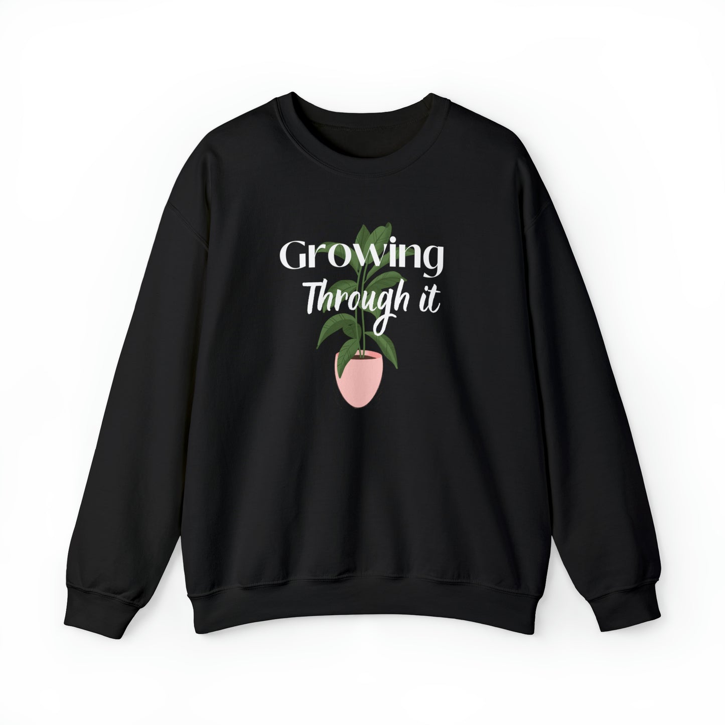 Growing Through It Crewneck Sweatshirt