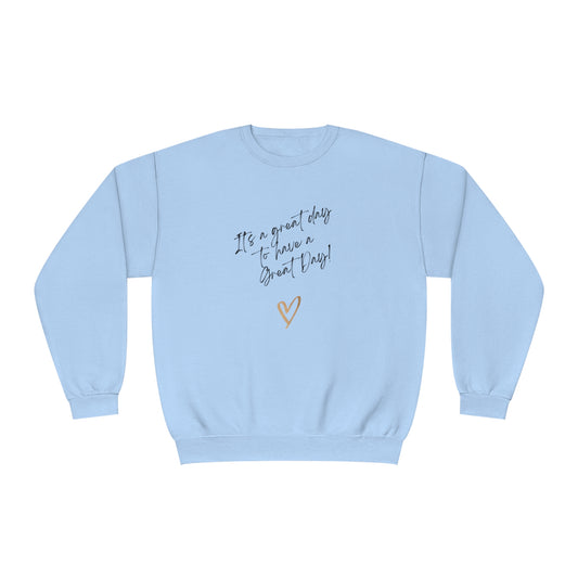 It's A Great Day Unisex Crewneck Sweatshirt