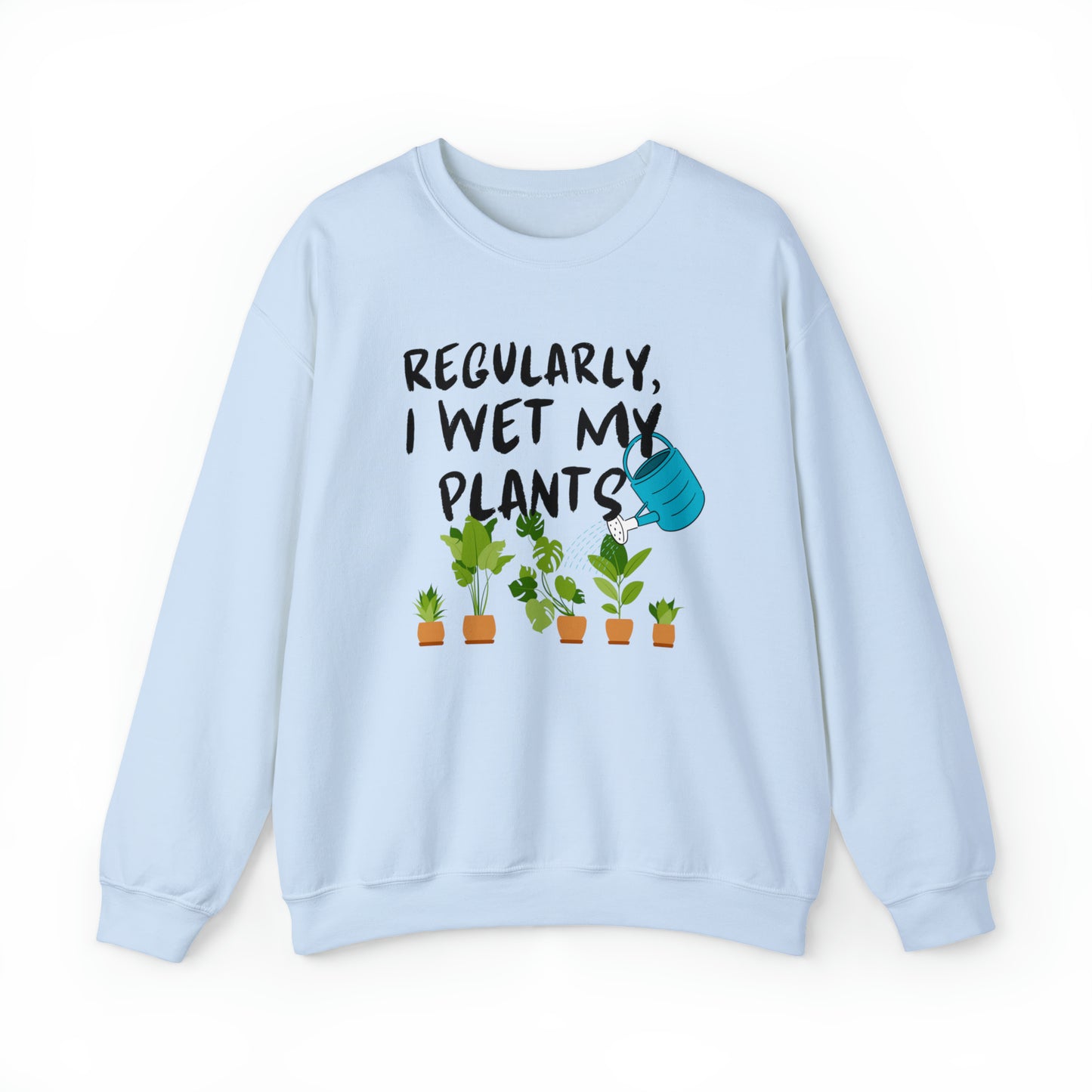 Wet My Plants Crewneck Sweatshirt