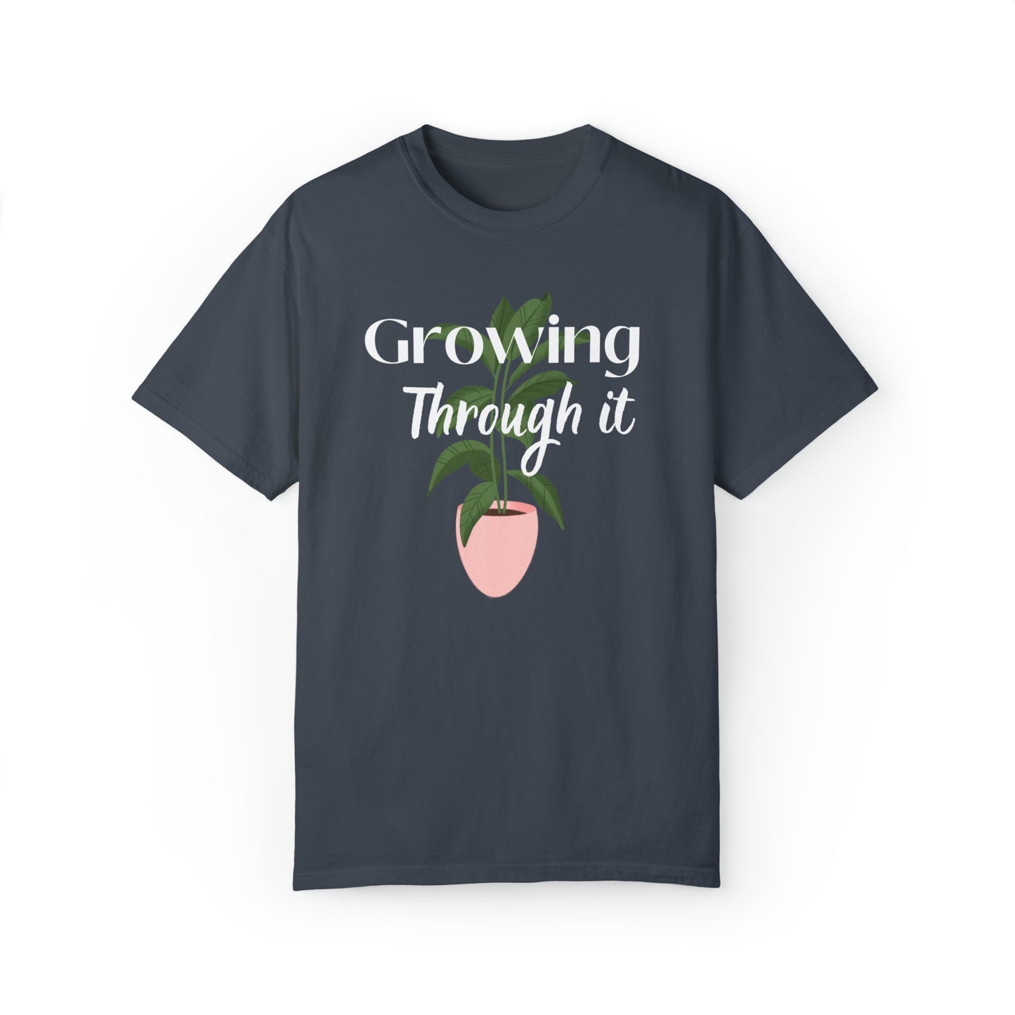 Growing Through It Unisex T-shirt