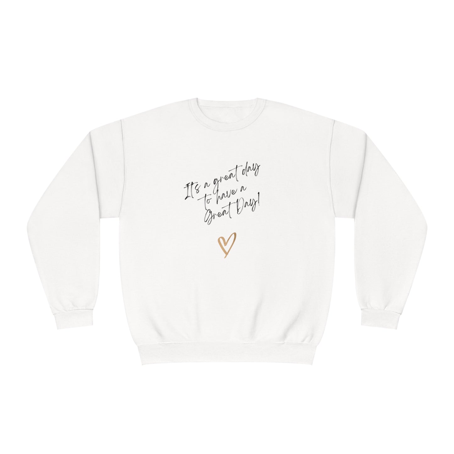 It's A Great Day Unisex Crewneck Sweatshirt