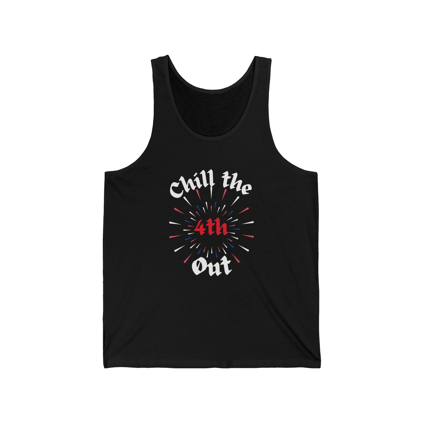 Chill the 4th Out Unisex Jersey Tank