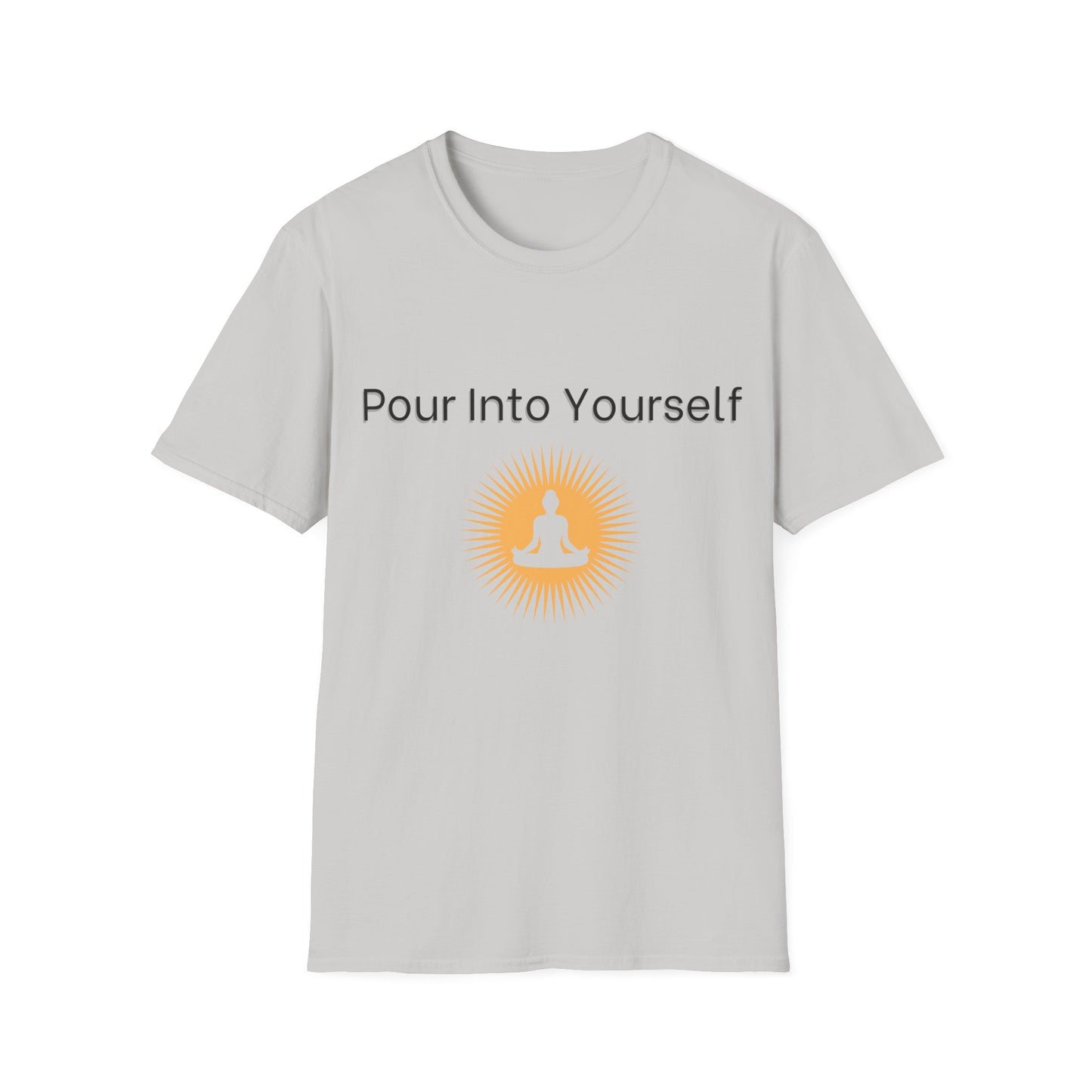 Pour Into Yourself Unisex T-Shirt