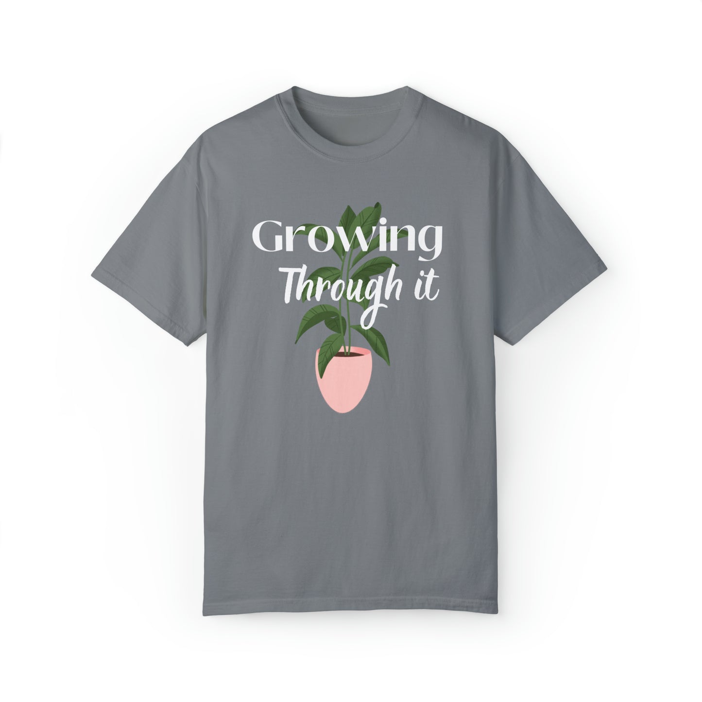 Growing Through It Unisex T-shirt