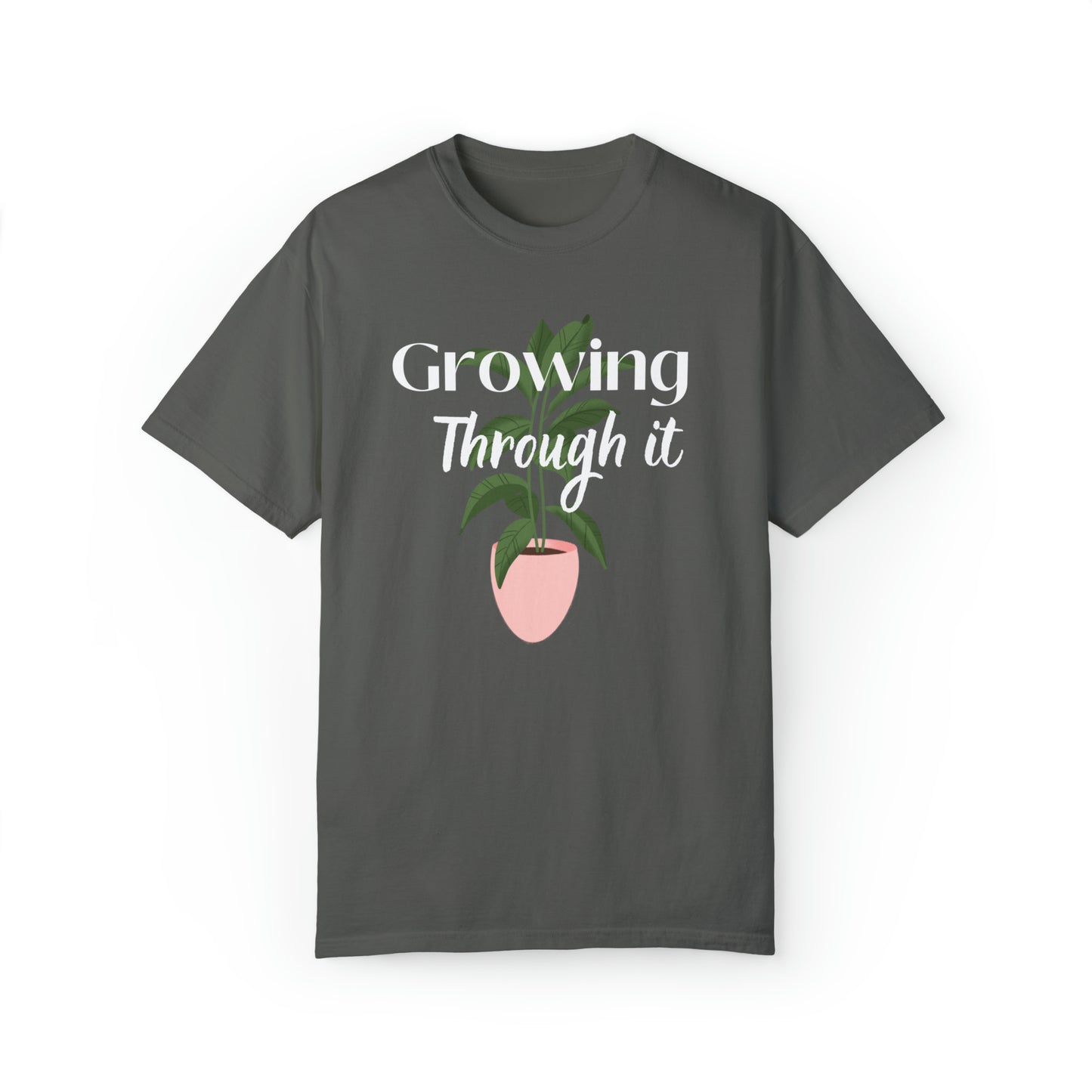 Growing Through It Unisex T-shirt