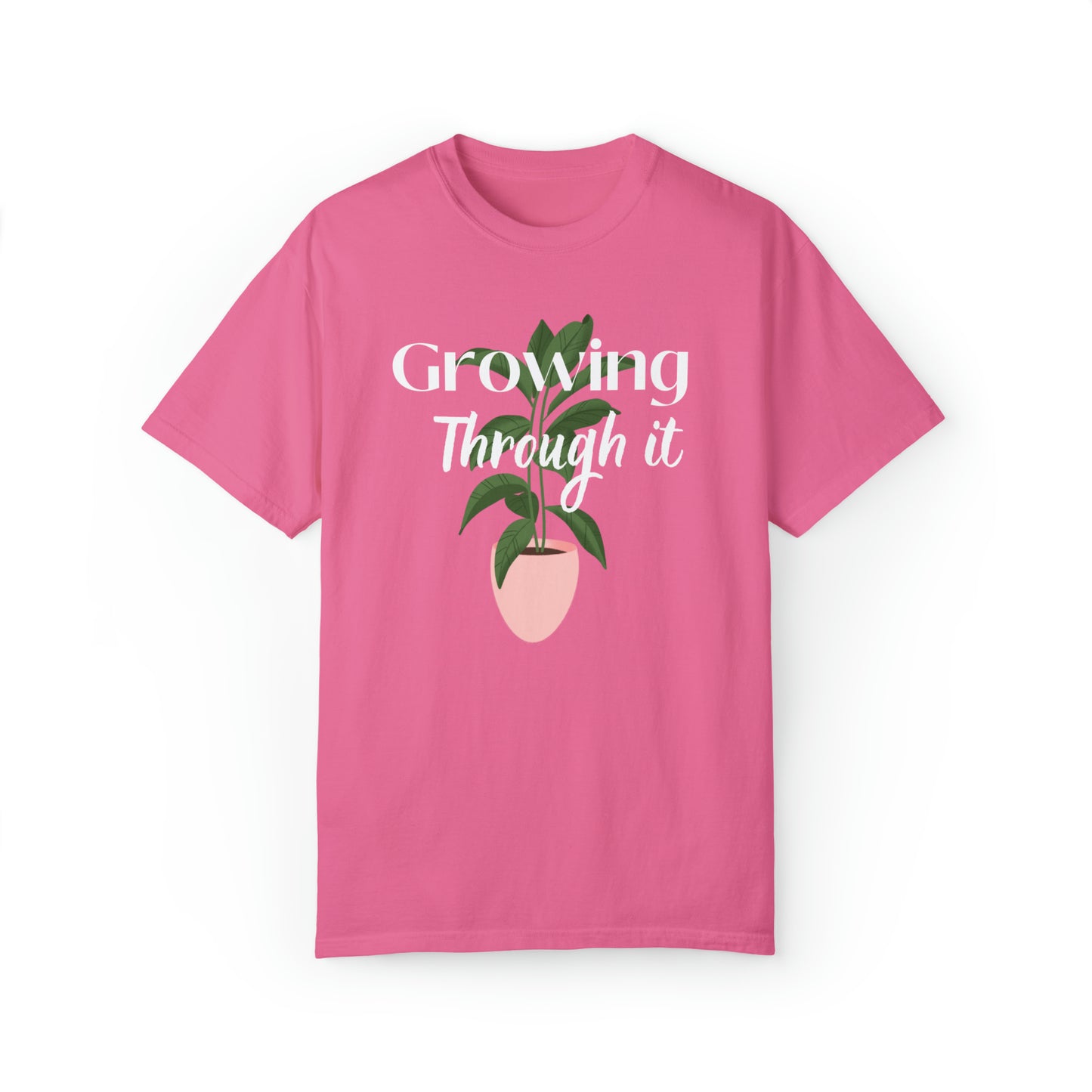 Growing Through It Unisex T-shirt