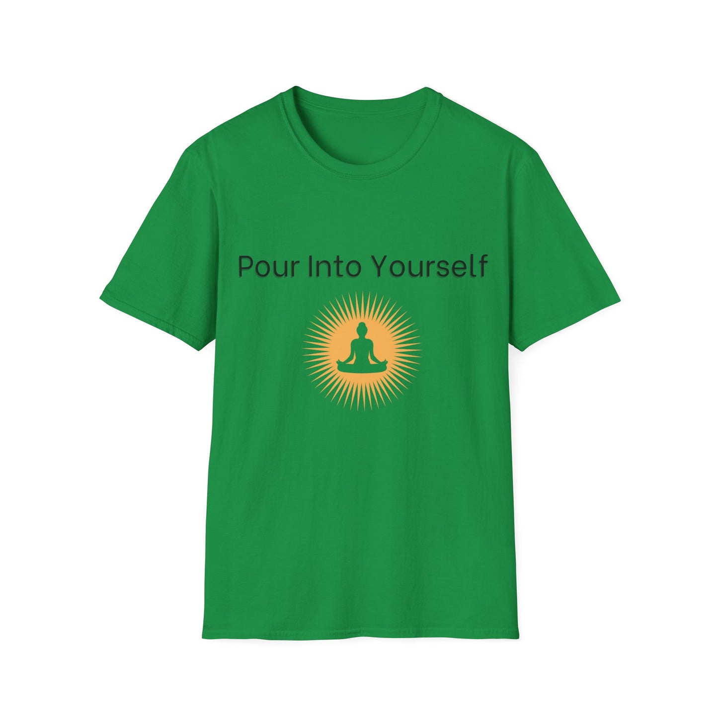 Pour Into Yourself Unisex T-Shirt