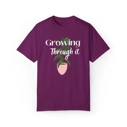 Growing Through It Unisex T-shirt