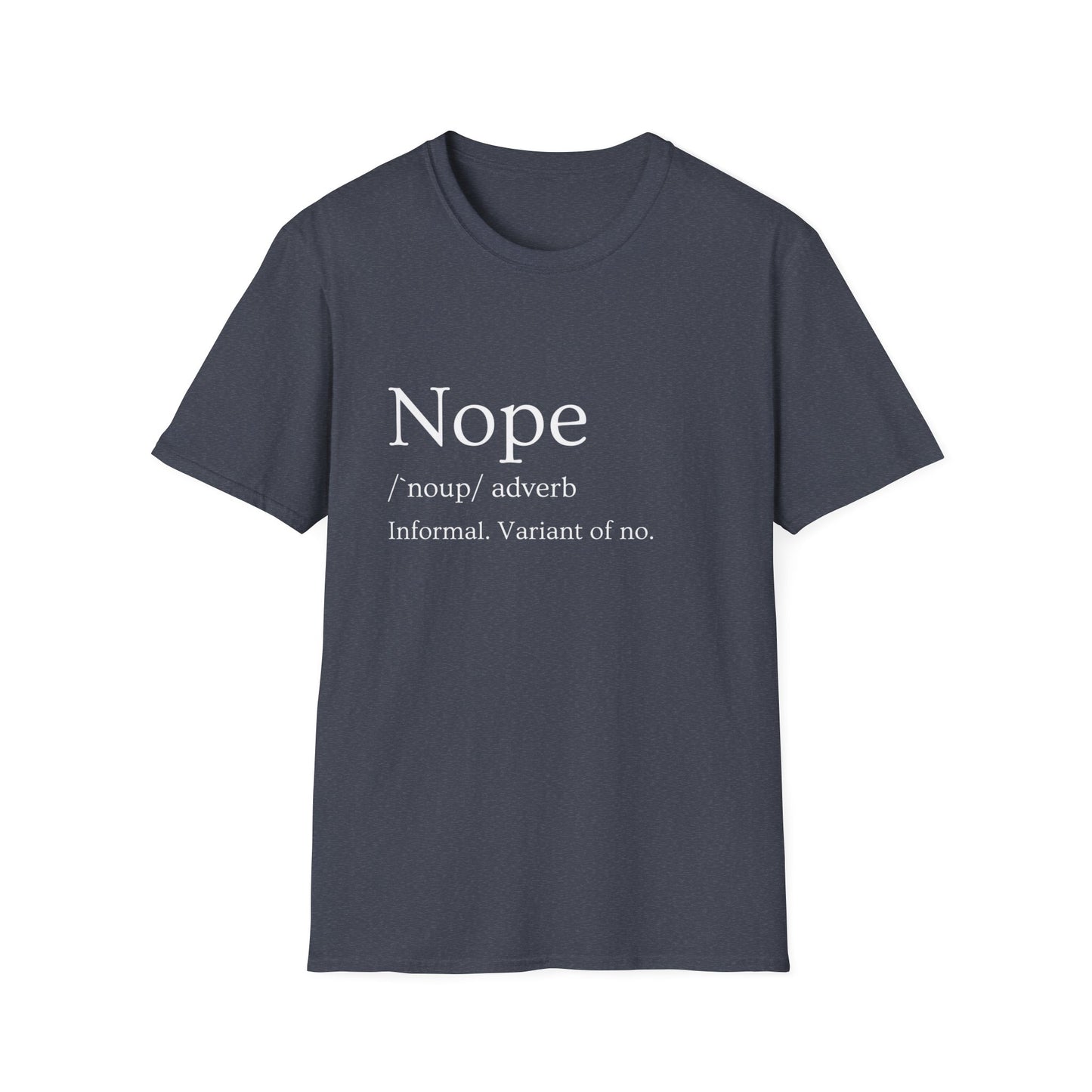 Nope Definition Unisex T-Shirt